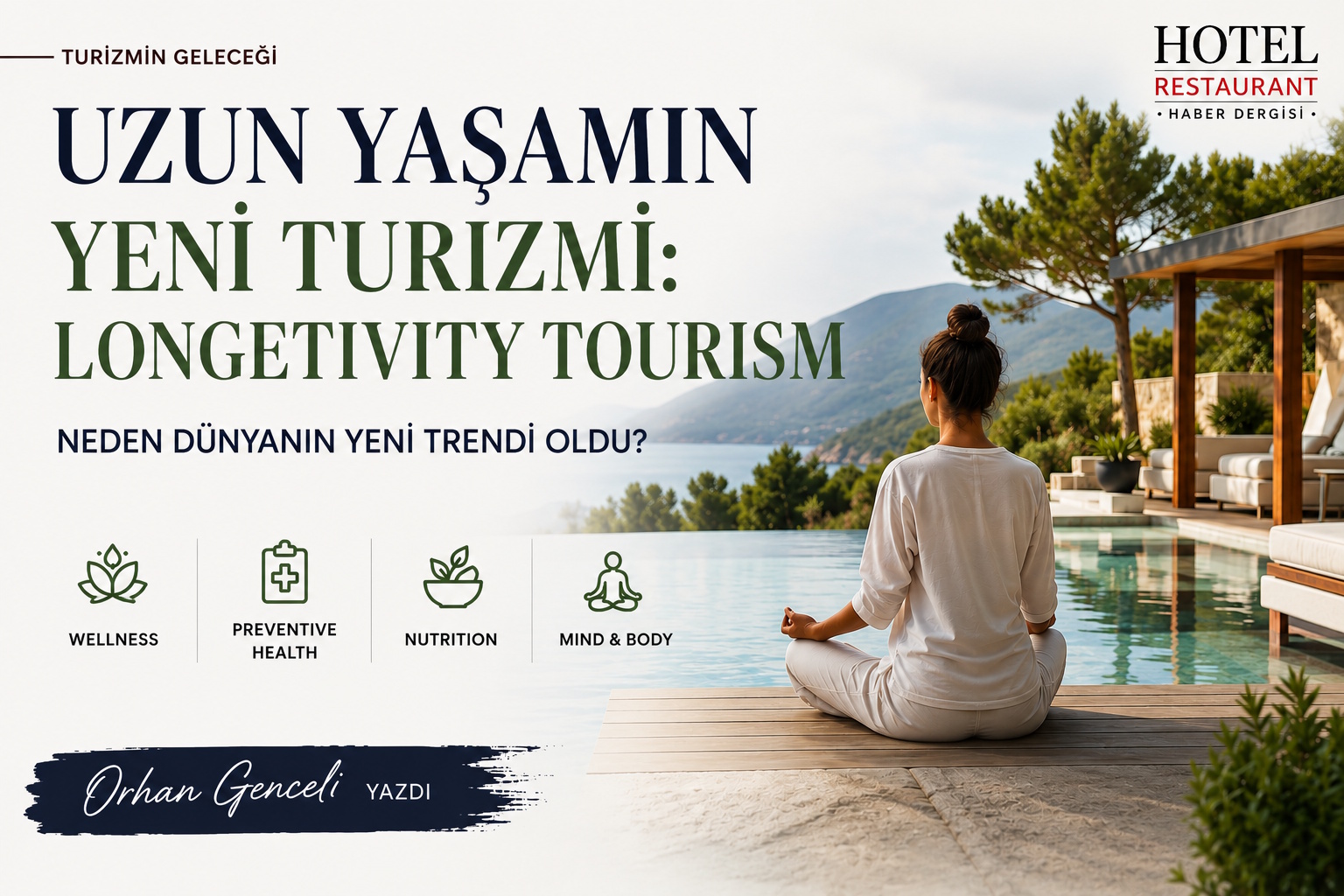 UZUN YAŞAMIN YENİ TURİZMİ: LONGETIVITY TOURISM NEDEN DÜNYANIN YENİ TRENDİ OLDU?
