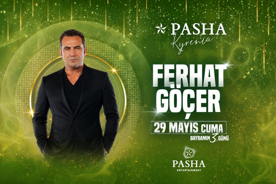 FERHAT GÖÇER KURBAN BAYRAMI’NDA GRAND PASHA GİRNE’DE